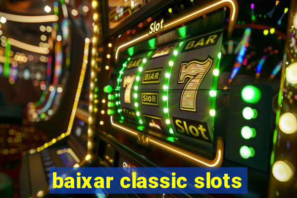 baixar classic slots